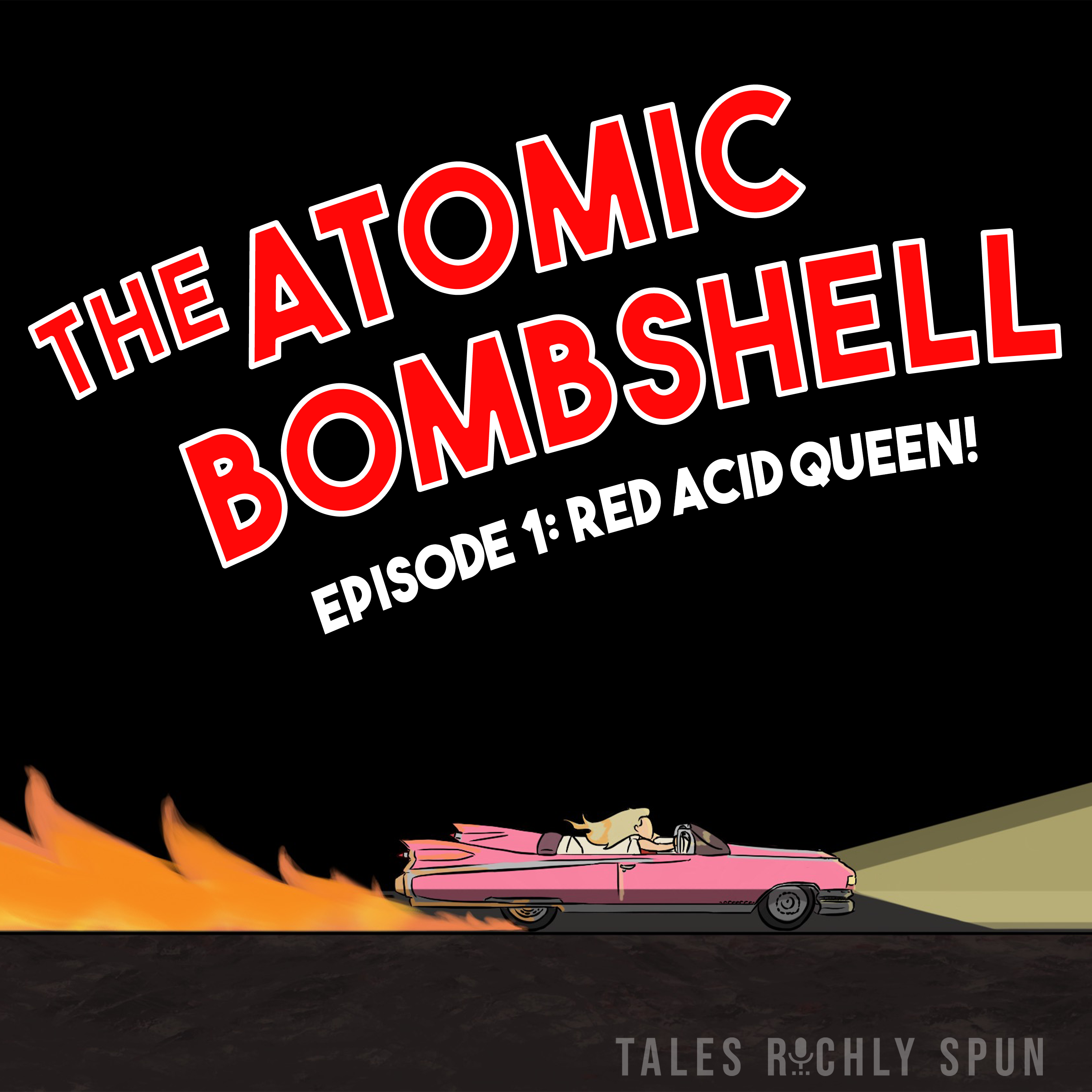 Atomic Bombshell - Episode 01 - Red Acid Queen!