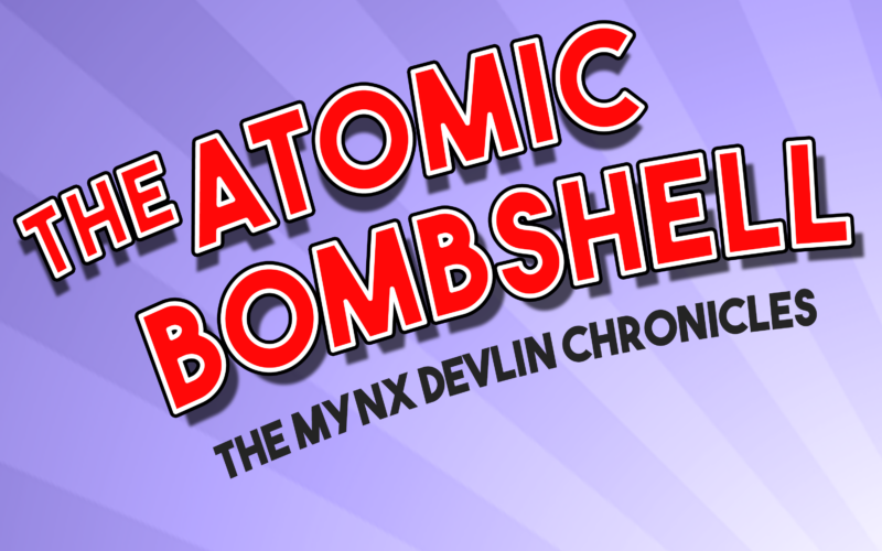The Atomic Bombshell - The Mynx Devlin Chronicles